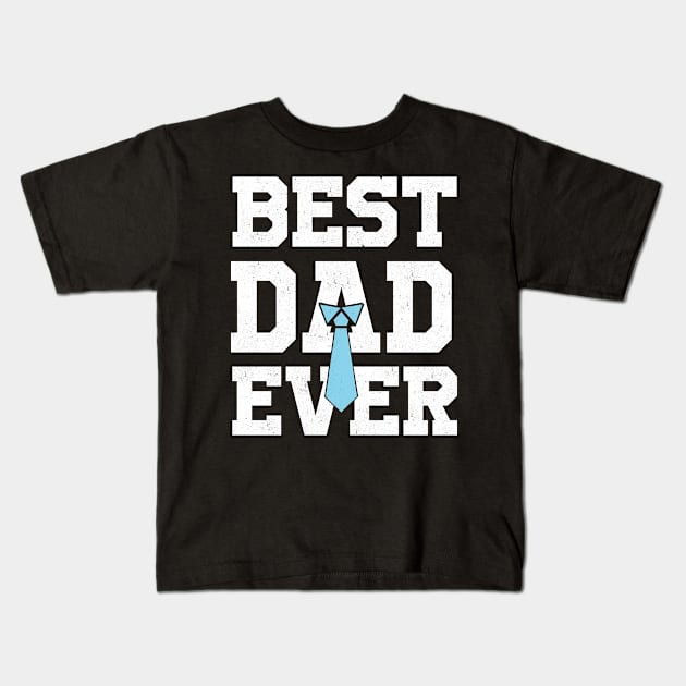 BEST DAD EVER gift ideas for family Kids T-Shirt by bestsellingshirts